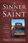 Image for The Sinner &amp; the Saint : A Book of Poems, Short Stories &amp; Photographs