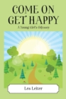 Image for Come on Get Happy : A Young Girl&#39;s Odyssey