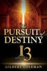 Image for The Pursuit of Destiny : 13 Pillars of Spiritual Growth