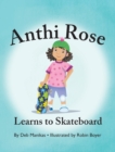 Image for Anthi Rose Learns to Skateboard