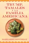 Image for Trump, tamales y la familia americana