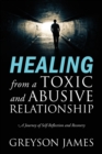Image for HEALING from a Toxic and Abusive Relationship : A Journey of Self-Reflection and Recovery