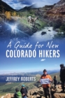 Image for A Guide for New Colorado Hikers