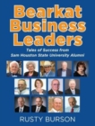 Image for Bearkat Business Leaders : Tales of Success from Sam Houston State University Alumni