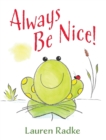 Image for Always Be Nice!