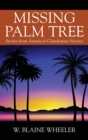 Image for Missing Palm Tree : Stories from America&#39;s Clandestine Service