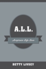 Image for A.L.L. : Acceptance-Life-Love