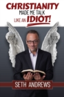 Image for Christianity Made Me Talk Like an Idiot