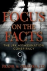 Image for Focus on the Facts : The JFK Assassination Conspiracy