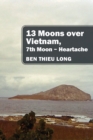 Image for 13 Moons over Vietnam, 7th Moon Heartache