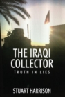 Image for The Iraqi Collector : Truth In Lies