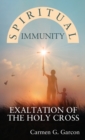 Image for Spiritual Immunity : Exaltation of the Holy Cross