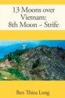 Image for 13 Moons over Vietnam : 8th Moon Strife