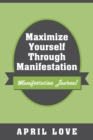 Image for Maximize Yourself Through Manifestation