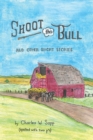 Image for Shoot the Bull : And Other Short Stories