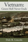 Image for Vietnam : Green Hell Never Ends