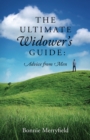 Image for The Ultimate Widower&#39;s Guide : Advice from Men