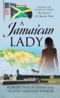 Image for A Jamaican Lady : Chasing the American Dream From Jamaica to St. Augustine, Florida