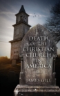 Image for Death of the Christian Church in America