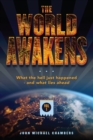 Image for World Awakens: What the Hell Just Happened-and What Lies Ahead (Volume One)