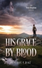 Image for His Grace by Blood
