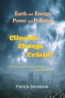 Image for Earth and Energy, Power and Pollution: Climate Change Crisis?