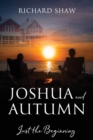 Image for Joshua and Autumn : Just the Beginning