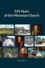 Image for 555 Years of the Moravian Church : 1457 - 2012
