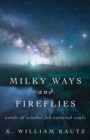 Image for Milky Ways and Fireflies