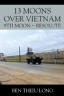 Image for 13 Moons over Vietnam: 9th Moon ~ Resolute