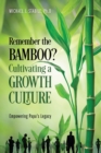 Image for Remember the Bamboo? Cultivating a Growth Culture