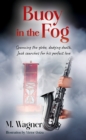Image for Buoy in the Fog: Spanning the Globe, Dodging Death, Jack Searches for His Perfect Love