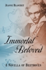 Image for Immortal Beloved : A Novella of Beethoven