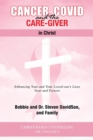 Image for Cancer, Covid and the Care-Giver in Christ