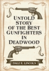 Image for Untold Story of the Best Gunfighters in Deadwood