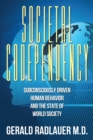 Image for Societal Codependency: Subconsciously Driven Human Behavior and the State of World Society