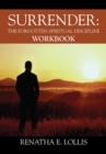 Image for Surrender: The Forgotten Spiritual Discipline Workbook