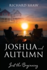 Image for Joshua and Autumn: Just the Beginning