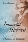 Image for Immortal Beloved: A Novella of Beethoven