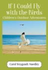 Image for If I Could Fly with the Birds: Children&#39;s Outdoor Adventures