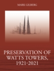 Image for Preservation of Watts Towers, 1921-2021