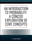 Image for Introduction to Probability: A Concise Exploration of Core Concepts