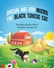 Image for Special Hat for Mister the Black Tuxedo Cat: Birthday Hat for Mister the Black Tuxedo Cat.