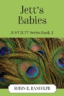 Image for Jett&#39;s Babies: JUST JETT Series Book X