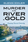 Image for Murder on the River of Gold: Cruising Toward Calamity