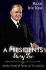 Image for Presidents Story Too: Another Novel of Power and Personality