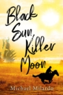 Image for Black Sun, Killer Moon
