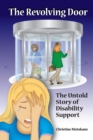 Image for Revolving Door: The Untold Story of Disability Support