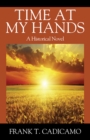 Image for Time At My Hands: A Historical Novel