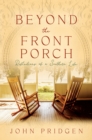 Image for Beyond the Front Porch: Reflections of a Southern LIfe